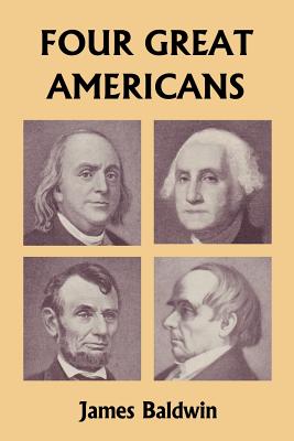 Seller image for Four Great Americans: Washington, Franklin, Webster, and Lincoln (Yesterday's Classics) (Paperback or Softback) for sale by BargainBookStores