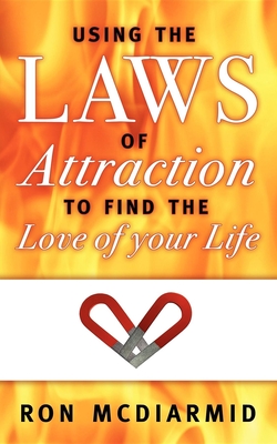 Seller image for Using the Laws of Attraction: To Find the Love of Your Life (Paperback or Softback) for sale by BargainBookStores