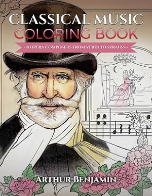 Seller image for Classical Music Coloring Book: 8 Opera Composers from Verdi to Strauss (Paperback or Softback) for sale by BargainBookStores