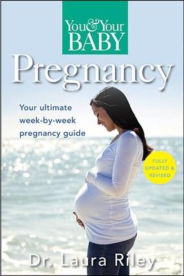 Seller image for You and Your Baby Pregnancy: The Ultimate Week-By-Week Pregnancy Guide (Paperback or Softback) for sale by BargainBookStores