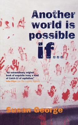 Imagen del vendedor de Another World Is Possible If. (Paperback or Softback) a la venta por BargainBookStores