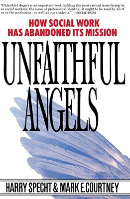 Seller image for Unfaithful Angels: How Social Work Has Abonded Its Mission (Paperback or Softback) for sale by BargainBookStores