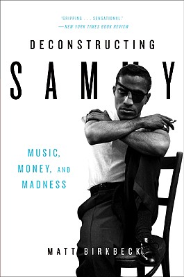Seller image for Deconstructing Sammy: Music, Money, and Madness (Paperback or Softback) for sale by BargainBookStores