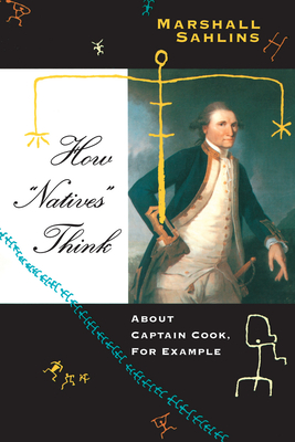 Image du vendeur pour How "Natives" Think: About Captain Cook, for Example (Paperback or Softback) mis en vente par BargainBookStores