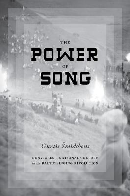 Image du vendeur pour The Power of Song: Nonviolent National Culture in the Baltic Singing Revolution (Paperback or Softback) mis en vente par BargainBookStores