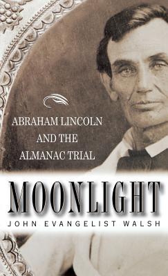 Bild des Verkufers fr Moonlight: Abraham Lincoln and the Almanac Trial: Abraham Lincoln and the Almanac Trial (Hardback or Cased Book) zum Verkauf von BargainBookStores