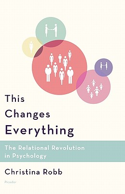 Seller image for This Changes Everything: The Relational Revolution in Psychology (Paperback or Softback) for sale by BargainBookStores