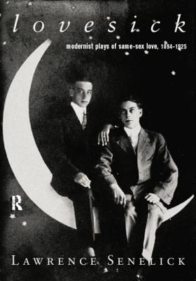 Seller image for Lovesick: Modernist Plays of Same-Sex Love, 1894-1925 (Paperback or Softback) for sale by BargainBookStores