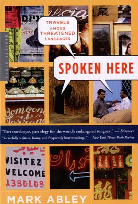 Seller image for Spoken Here: Travels Among Threatened Languages (Paperback or Softback) for sale by BargainBookStores