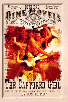 Seller image for The Captured Girl: A Novel of Survival During the Great Sioux War (Paperback or Softback) for sale by BargainBookStores