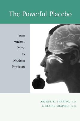 Seller image for The Powerful Placebo: From Ancient Priest to Modern Physician (Paperback or Softback) for sale by BargainBookStores