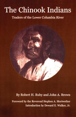 Imagen del vendedor de The Chinook Indians: Traders of the Lower Columbia River (Paperback or Softback) a la venta por BargainBookStores