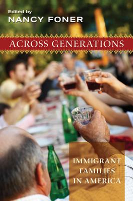 Seller image for Across Generations: Immigrant Families in America (Paperback or Softback) for sale by BargainBookStores