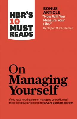 Seller image for HBR's 10 Must Reads on Managing Yourself (with Bonus Article "How Will You Measure Your Life?" by Clayton M. Christensen) (Paperback or Softback) for sale by BargainBookStores