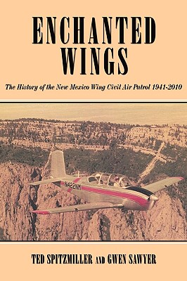 Image du vendeur pour Enchanted Wing: The History of the New Mexico Wing Civil Air Patrol (Paperback or Softback) mis en vente par BargainBookStores