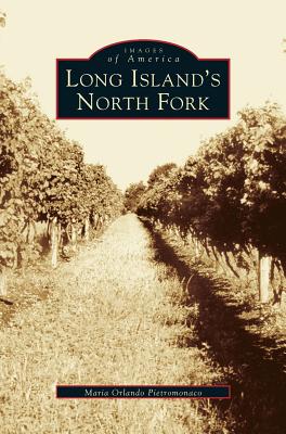 Image du vendeur pour Long Island's North Fork (Hardback or Cased Book) mis en vente par BargainBookStores