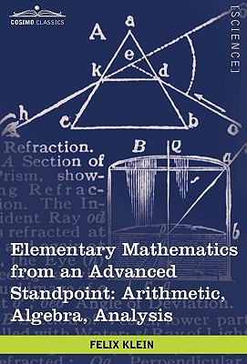 Immagine del venditore per Elementary Mathematics from an Advanced Standpoint: Arithmetic, Algebra, Analysis (Hardback or Cased Book) venduto da BargainBookStores