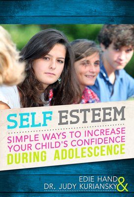 Imagen del vendedor de Self Esteem: Simple Ways to Increase Your Child's Confidence During Adolescence (Paperback or Softback) a la venta por BargainBookStores