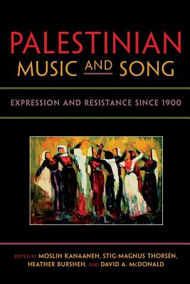 Bild des Verkufers fr Palestinian Music and Song: Expression and Resistance Since 1900 (Paperback or Softback) zum Verkauf von BargainBookStores