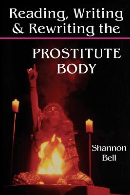 Seller image for Reading, Writing, and Rewriting the Prostitute Body (Paperback or Softback) for sale by BargainBookStores