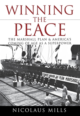 Seller image for Winning the Peace: The Marshall Plan and America's Coming of Age as a Superpower (Hardback or Cased Book) for sale by BargainBookStores