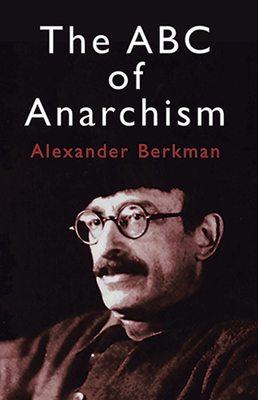 Imagen del vendedor de The ABC of Anarchism (Paperback or Softback) a la venta por BargainBookStores