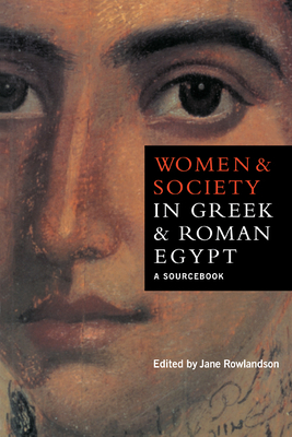 Seller image for Women and Society in Greek and Roman Egypt: A Sourcebook (Paperback or Softback) for sale by BargainBookStores