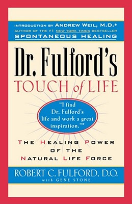 Immagine del venditore per Dr. Fulford's Touch of Life: Aligning Body, Mind, and Spirit to Honor the Healer Within (Paperback or Softback) venduto da BargainBookStores