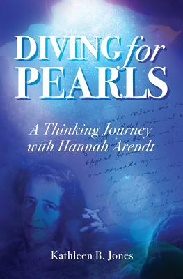 Immagine del venditore per Diving for Pearls: A Thinking Journey with Hannah Arendt (Paperback or Softback) venduto da BargainBookStores