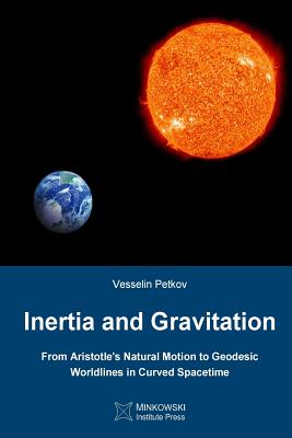 Imagen del vendedor de Inertia and Gravitation: From Aristotle's Natural Motion to Geodesic Worldlines in Curved Spacetime (Paperback or Softback) a la venta por BargainBookStores