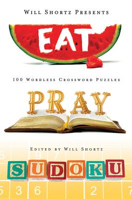 Seller image for Will Shortz Presents Eat, Pray, Sudoku (Paperback or Softback) for sale by BargainBookStores