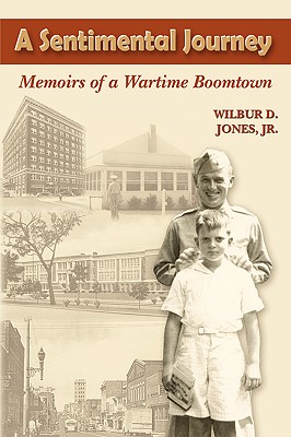 Bild des Verkufers fr A Sentimental Journey: Memoirs of a Wartime Boomtown (Paperback or Softback) zum Verkauf von BargainBookStores