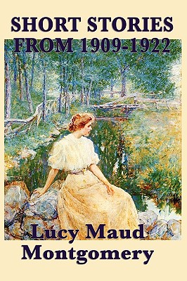 Bild des Verkufers fr The Short Stories of Lucy Maud Montgomery from 1909-1922 (Paperback or Softback) zum Verkauf von BargainBookStores