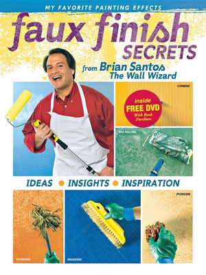 Seller image for Faux Finish Secrets: From Brian Santos the Wall Wizard (Hardback or Cased Book) for sale by BargainBookStores