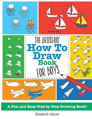 Seller image for The Brilliant How to Draw Book for Boys (Paperback or Softback) for sale by BargainBookStores