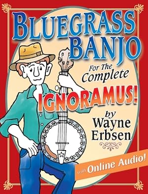Bild des Verkufers fr Bluegrass Banjo for the Complete Ignoramus! [With CD (Audio)] (Mixed Media Product) zum Verkauf von BargainBookStores