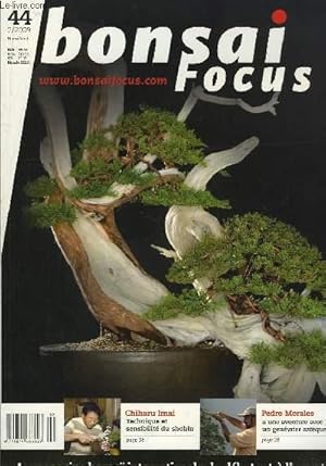 Seller image for Bonsai Focus N44 : Technique et sensibilit du Shohin, par Chiharu Imai. Pedro Morales a une aventure avec un genvrier aztque. for sale by Le-Livre