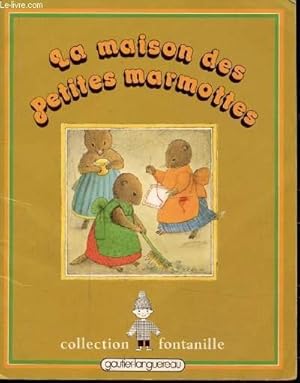 Bild des Verkufers fr LA MAISON DES PETITES MARMOTTES zum Verkauf von Le-Livre