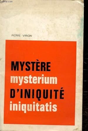 Bild des Verkufers fr MYSTERE MYSTERIUM D'INIQUITE INIQUITATIS zum Verkauf von Le-Livre