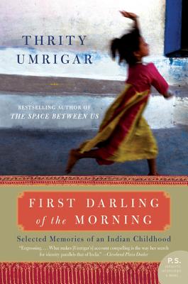 Seller image for First Darling of the Morning: Selected Memories of an Indian Childhood (Paperback or Softback) for sale by BargainBookStores