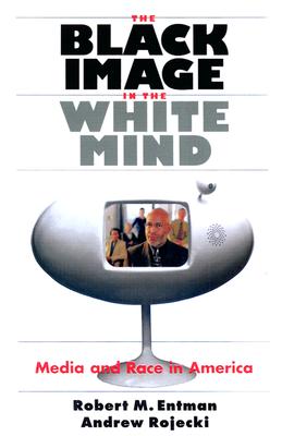 Imagen del vendedor de The Black Image in the White Mind: Media and Race in America (Paperback or Softback) a la venta por BargainBookStores