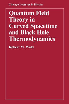 Imagen del vendedor de Quantum Field Theory in Curved Spacetime and Black Hole Thermodynamics (Paperback or Softback) a la venta por BargainBookStores