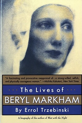 Seller image for The Lives of Beryl Markham: The Rise and Fall of America's Favorite Planet (Paperback or Softback) for sale by BargainBookStores