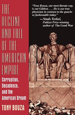 Seller image for The Decline and Fall of the American Empire: Corruption, Decadence, and the American Dream (Paperback or Softback) for sale by BargainBookStores