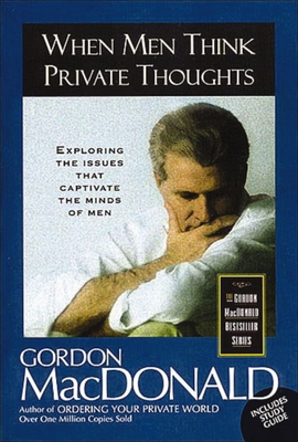Seller image for When Men Think Private Thoughts: Exploring the Issues That Captivate the Minds of Men (Paperback or Softback) for sale by BargainBookStores