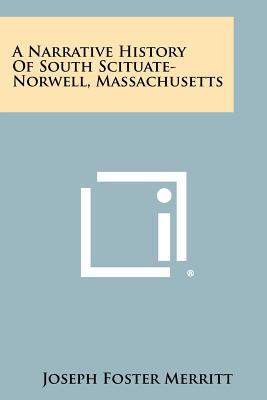 Seller image for A Narrative History of South Scituate-Norwell, Massachusetts (Paperback or Softback) for sale by BargainBookStores