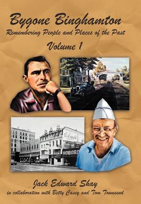 Immagine del venditore per Bygone Binghamton: Remembering People and Places of the Past Volume One (Hardback or Cased Book) venduto da BargainBookStores