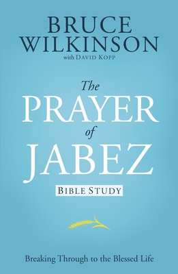 Seller image for The Prayer of Jabez Bible Study: Breaking Through to the Blessed Life (Paperback or Softback) for sale by BargainBookStores