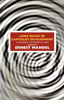 Immagine del venditore per Long Waves of Capitalist Development: A Marxist Interpretation (Paperback or Softback) venduto da BargainBookStores