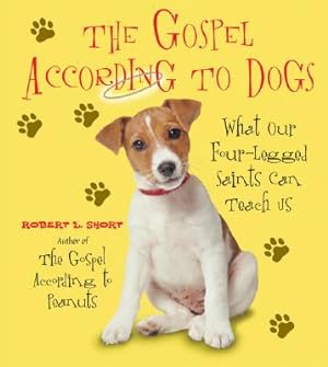 Seller image for The Gospel According to Dogs: What Our Four-Legged Saints Can Teach Us (Paperback or Softback) for sale by BargainBookStores